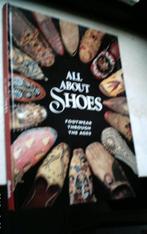 All about shoes. Footwear through the ages., Ophalen of Verzenden, Zo goed als nieuw