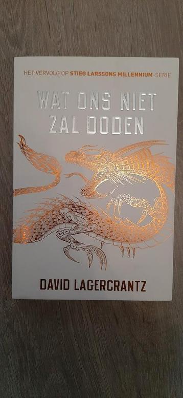 David Lagercrantz - Wat ons niet zal doden