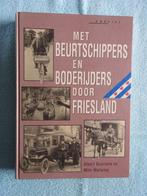 Met Beurtschippers en Boderijders door Friesland, Ophalen of Verzenden, Zo goed als nieuw