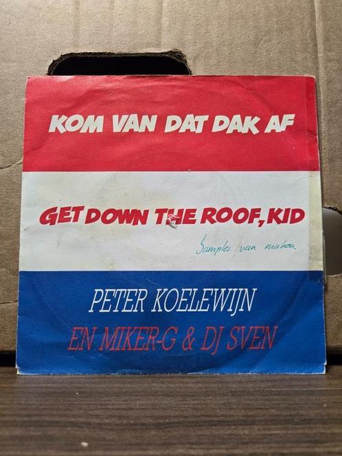 Peter Koelewijn & MCMiker G & DJ Sven - Kom van dat dak af, Cd's en Dvd's, Vinyl Singles, Gebruikt, Single, Nederlandstalig, 7 inch