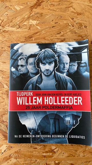 John van den Heuvel - Tijdperk Willem Holleeder beschikbaar voor biedingen