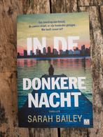 In de donkere nacht sarah bailey boek, Ophalen of Verzenden, Zo goed als nieuw, Nederland