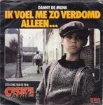 Danny de Munk - Ik Voel Me Zo Verdomd Alleen, Ophalen of Verzenden, Gebruikt, Nederlandstalig, Single