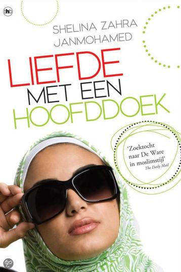 Shelina Zahra Janmohamed - Liefde met een Hoofddoek beschikbaar voor biedingen