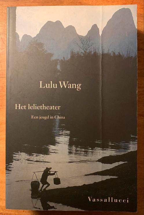 Lulu Wang - Het Lelietheater, Boeken, Romans, Gelezen, Ophalen of Verzenden