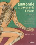 John Brewer, Anatomie van het bewegende lichaam, Ophalen of Verzenden, Gelezen
