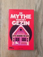 Boek ‘De mythe van het gezin’ - Lotte Houwink ten Cate, Boeken, Lotte Houwink ten Cate, Ophalen of Verzenden, Zo goed als nieuw