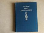 Glas en ceramiek - Dr. H.H. van Gelder, Ophalen of Verzenden, Zo goed als nieuw, Overige onderwerpen, Dr. H.E. van Gelder