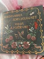 Hindelooper schilderkunst voor amateurs, Ophalen of Verzenden, Zo goed als nieuw, Overige onderwerpen