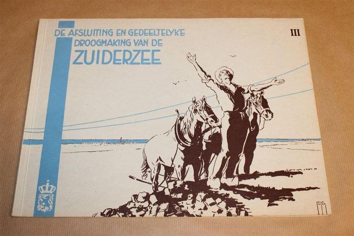 3e Album Afsluiting Zuiderzee [1931] — Antiek, Boeken, Geschiedenis | Vaderland, Gelezen, Ophalen of Verzenden