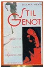 Stil genot (De mythe van vrouwelijke monogamie) Dalma Hey, Ophalen of Verzenden, Zo goed als nieuw