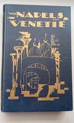 Van Napels tot Venetie 1934 Oud Boek door B.H. Molkenboer, Ophalen of Verzenden