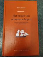 Theodorus Lehmann - Het tuigen van schoenerschepen, Theodorus Lehmann, Ophalen of Verzenden, Zo goed als nieuw