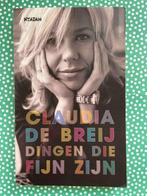 Dingen die fijn zijn, door Claudia de Breij, Ophalen of Verzenden, Zo goed als nieuw, Claudia de Breij, Eén auteur