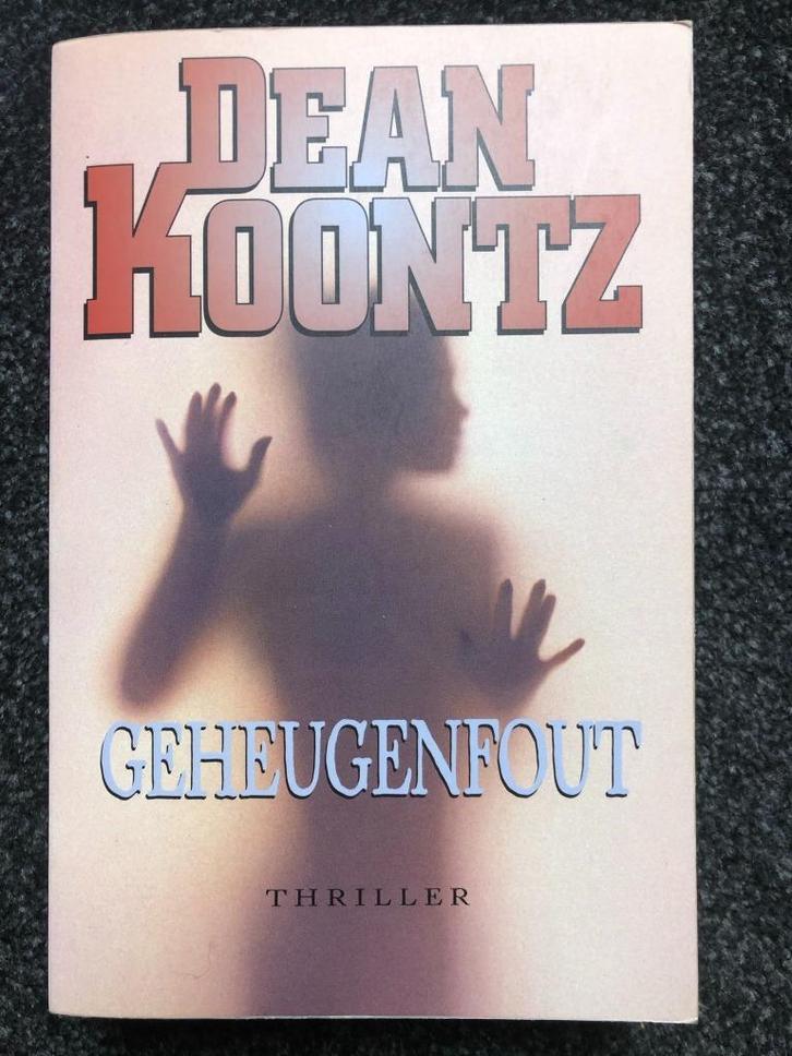 Geheugenfout - Dean Koontz, Boeken, Thrillers, Ophalen of Verzenden