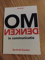 Omdenken in communicatie - Berthold Gunster, Ophalen of Verzenden, Zo goed als nieuw, Berthold Gunster