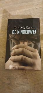 Ian McEwan - De kinderwet, Ian McEwan, Ophalen of Verzenden, Zo goed als nieuw, Nederland