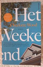 Charlotte Wood - Het weekend, Charlotte Wood, Ophalen of Verzenden, Zo goed als nieuw, Nederland