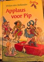 Vivian den Hollander - Applaus voor Pip, Fictie algemeen, Vivian den Hollander, Ophalen of Verzenden, Zo goed als nieuw