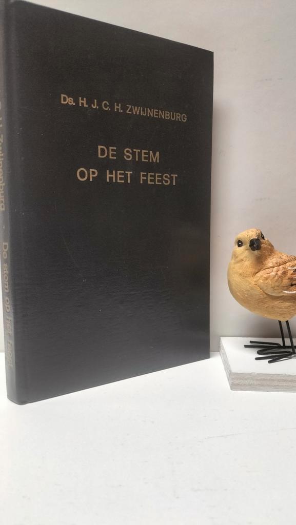 Zwijnenburg, Ds. H.J.C.H.: De Stem op het feest deel 1, Boeken, Godsdienst en Theologie, Gelezen, Christendom | Protestants, Ophalen of Verzenden