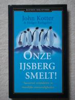 Onze ijsberg smelt! - John Kotter, Ophalen, Zo goed als nieuw, Management
