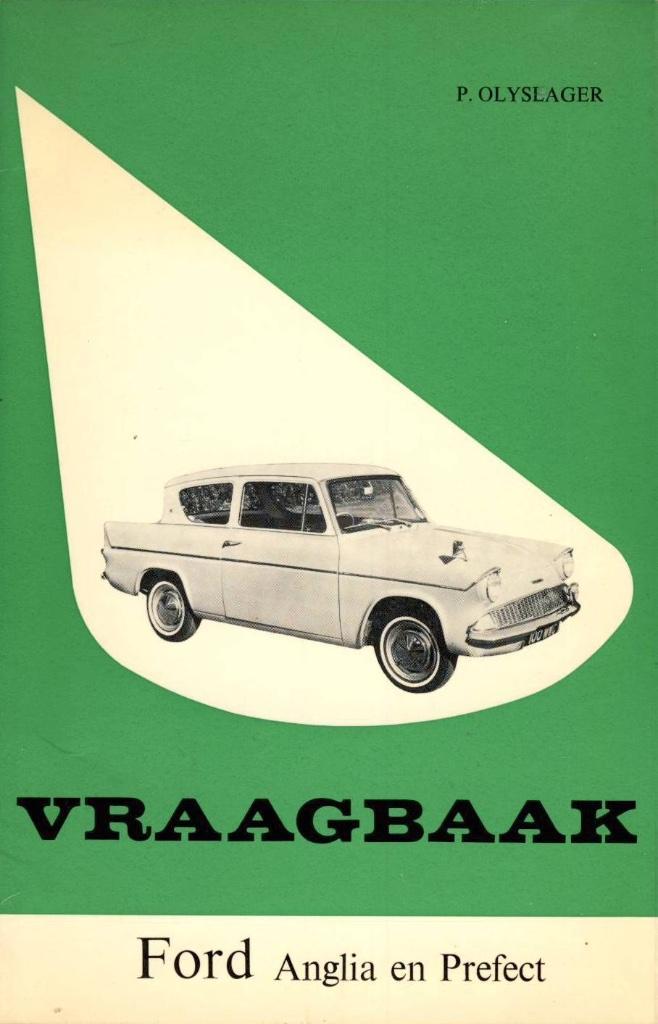 Vraagbaak Ford Anglia en Prefect - P. Olyslager, Auto diversen, Handleidingen en Instructieboekjes, Ophalen of Verzenden