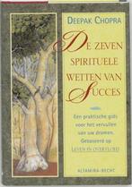 Deepak Chopra De zeven spirituele wetten van Succes, Boeken, Ophalen of Verzenden, Nieuw, Spiritualiteit algemeen