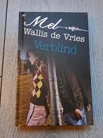 Mel Wallis de Vries Verblind, Ophalen of Verzenden, Zo goed als nieuw, Mel Wallis de Vries