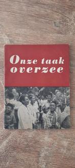 Indië boekje Onze taak overzee, Verzamelen, Ophalen of Verzenden