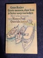 Kinderboek: Grote mensen, daar kan je beter soep van koken., Gelezen, Fictie algemeen, Ophalen of Verzenden, Guus Kuijer