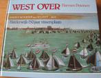 West over - Harderwijk 750 jaar vissersplaats - H. Petersen, Boeken, Geschiedenis | Stad en Regio, Ophalen of Verzenden, Zo goed als nieuw