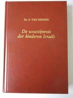 Ds. G. van Reenen: De woestijnreis der kinderen Israëls., Boeken, Godsdienst en Theologie, Gelezen, Ds. G. van Reenen, Christendom | Protestants
