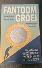 "Fantoomgroei" van S Heijne en H Noten, Maatschappij en Samenleving, Ophalen of Verzenden, Zo goed als nieuw, Nederland