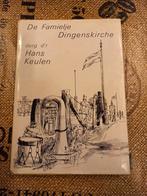 De familie Dingenskirche durg d'r Hans Keulen, Boeken, Streekboeken en Streekromans, Hans Keulen, Ophalen of Verzenden, Zo goed als nieuw