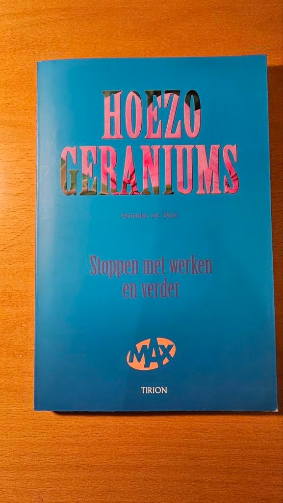 Hoezo Geraniums - Anneke de Blok, Boeken, Ophalen of Verzenden, Gelezen, Anneke de Blok