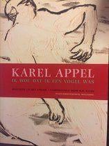 Karel Appel - Ik wou dat ik een vogel was, Ophalen of Verzenden, Zo goed als nieuw