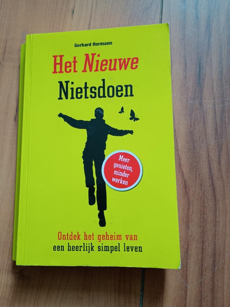 Gerhard Hörmann Het nieuwe Nietsdoen, Boeken, Ophalen of Verzenden, Gelezen, Gerhard Hormann