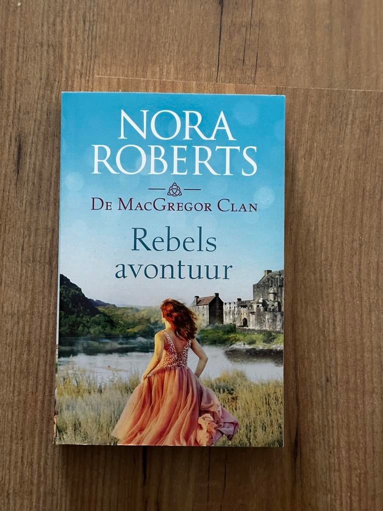 Rebels avontuur- Nora Roberts, Boeken, Ophalen of Verzenden, Zo goed als nieuw