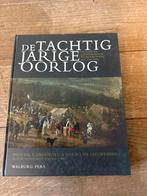 De Tachtigjarige Oorlog - Geschiedenis van Nederland, Boeken, Ophalen of Verzenden, 17e en 18e eeuw, Zo goed als nieuw, Europa