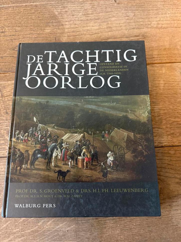 De Tachtigjarige Oorlog - Geschiedenis van Nederland, Boeken, Geschiedenis | Wereld, Zo goed als nieuw, Europa, 17e en 18e eeuw
