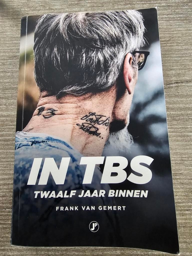 In TBS: Twaalf Jaar Binnen - Frank van Gemert, Ophalen of Verzenden, Gelezen