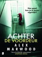 Alex Marwood - Achter de voordeur, Ophalen of Verzenden, Zo goed als nieuw