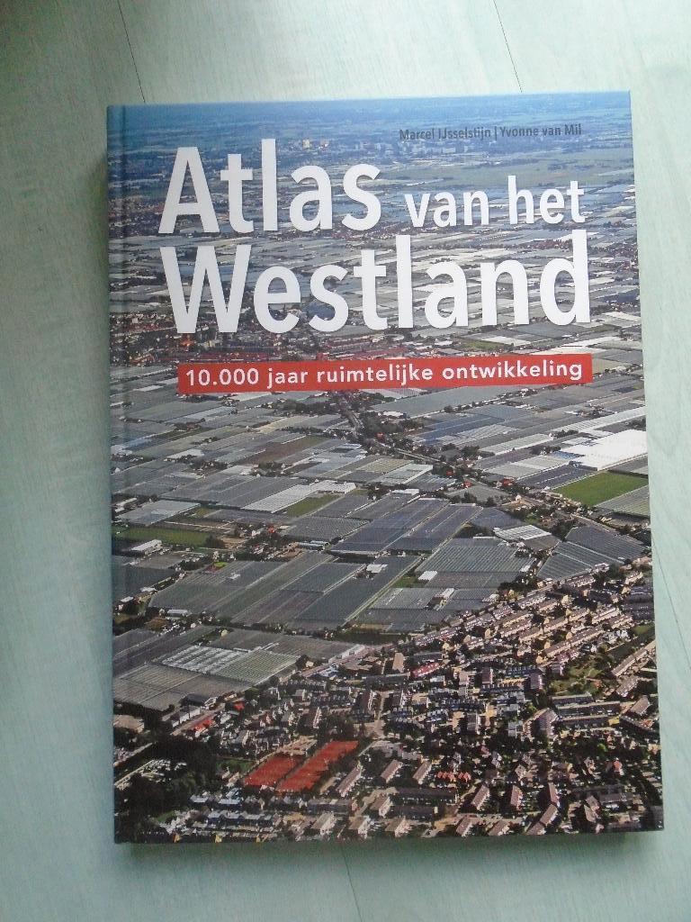 atlas van het westland,  marcel ijsselstein, Ophalen of Verzenden, Zo goed als nieuw, Marcel ijsselstein