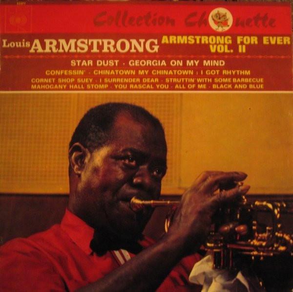 LP - Louis Armstrong ‎– Armstrong For Ever Vol II, Cd's en Dvd's, Vinyl | Jazz en Blues, Gebruikt, Jazz, 1960 tot 1980, 12 inch