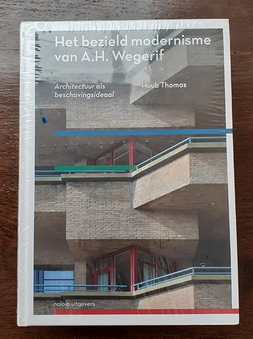 Het bezield modernisme A H Wegerif ( nog in verpakking), Boeken, Kunst en Cultuur | Architectuur, Ophalen of Verzenden, Nieuw