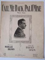 CALL ME BACK, PAL, O' MINE **Oude Bladmuziek uit 1921**, Ophalen of Verzenden, Gebruikt, Artiest of Componist, Overige genres