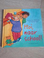 Boek: Hoi, naar school, Vivian den Hollander en Dagmar Stam, Fictie algemeen, Jongen of Meisje, Ophalen of Verzenden