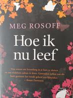 Meg Rosoff - Hoe ik nu leef. In nieuwstaat., Ophalen of Verzenden, Zo goed als nieuw, Meg Rosoff