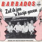 Barbados - Zal ik jou 'n kusje geven, Gebruikt, 7 inch, Single, Ophalen of Verzenden