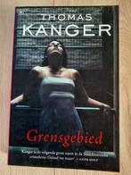 Thriller Grensgebied - Thomas Kanger, Ophalen of Verzenden, Zo goed als nieuw, Nederland